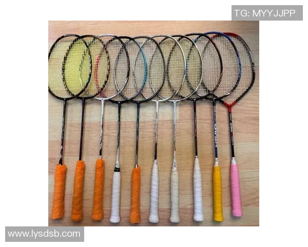 羽毛球装备选购指南:精选球拍推荐与使用技巧分享 羽毛球装备选购指南:精选球拍推荐与使用技巧分享